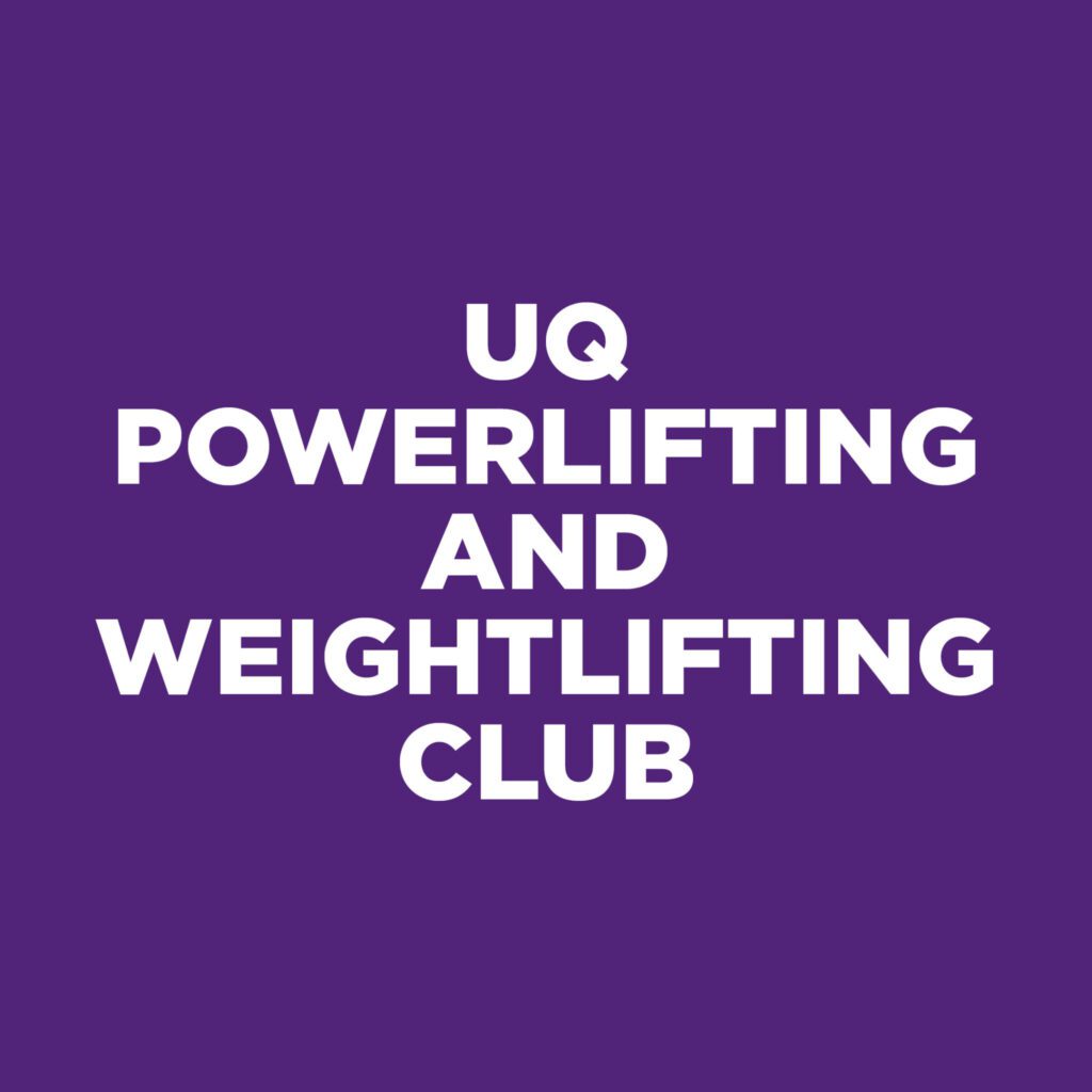 UQ POWERLIFTING AND WEIGHTLIFTING CLUB